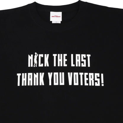 2023-24 NICK THE LAST THANK YOU VOTERS　Tシャツ
